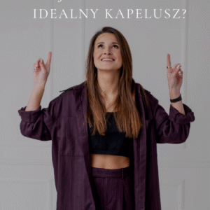 Darmowy poradnik "Jak wybrać kapelusz?"